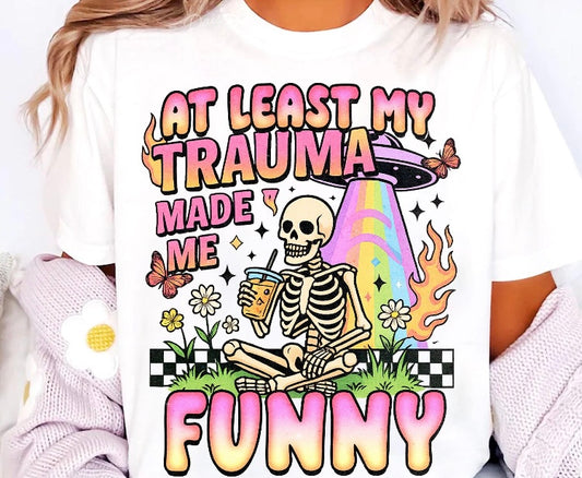 Trauma made me funny Shirt