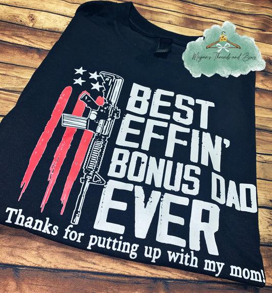 Best Effin Bonus Dad Shirt