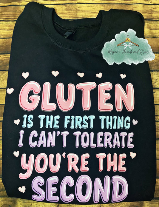 Gluten is the first thing I can’t tolerate shirt